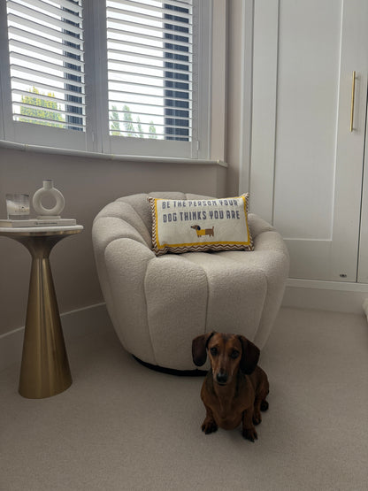 Be The Person Your Dog Thinks You Are Needlepoint Cushion