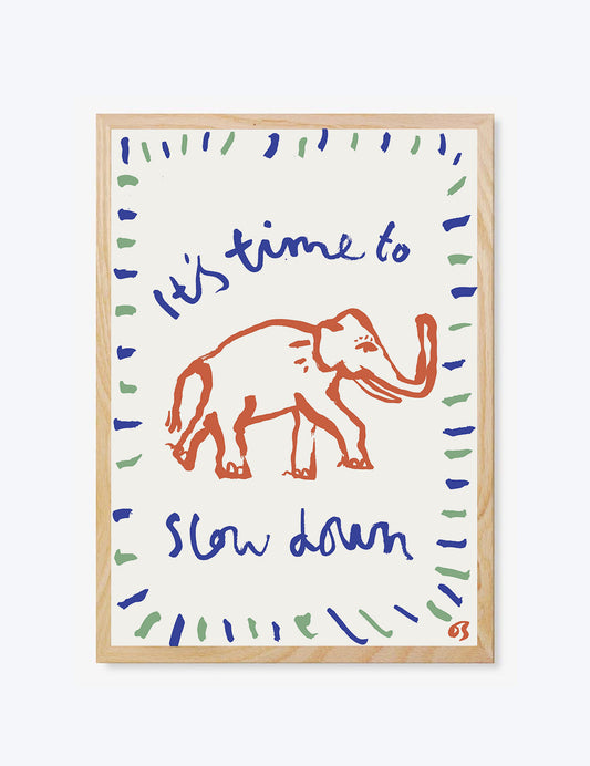 Slow Down