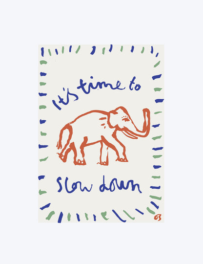Slow Down