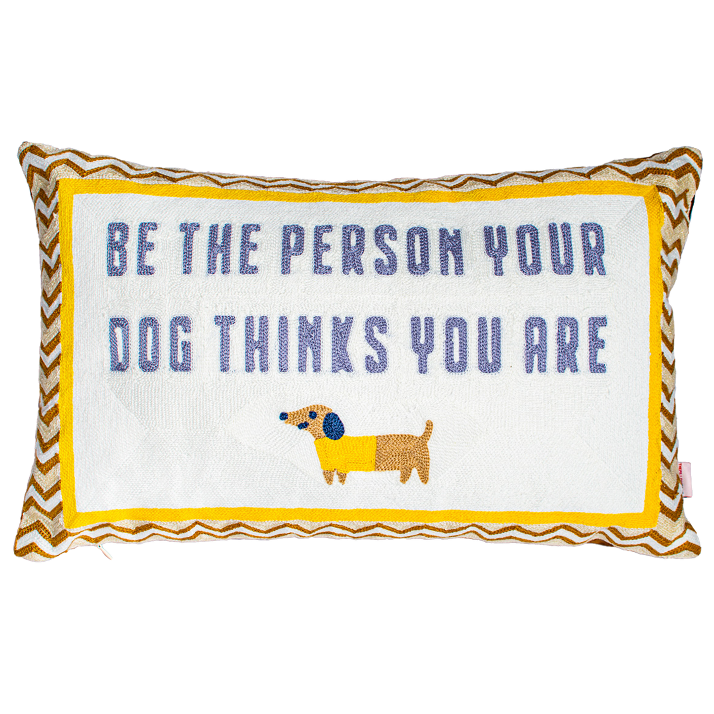 Be The Person Your Dog Thinks You Are Needlepoint Cushion